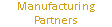MANUFACTURING PARTNERS